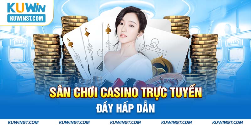 casino hấp dẫn Bình Dương tìm hiểu